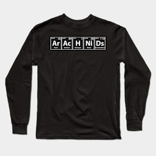 Arachnids (Ar-Ac-H-Ni-Ds) Periodic Elements Spelling Long Sleeve T-Shirt